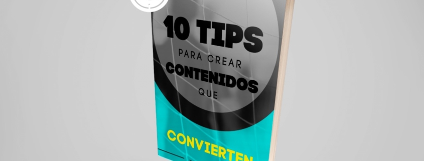 eBook: 10 tips para crear contenidos que convierten